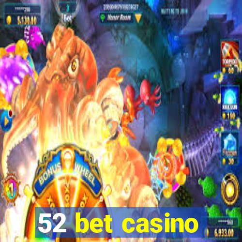 52 bet casino